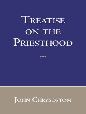 cover image of Treatise on the Priesthood